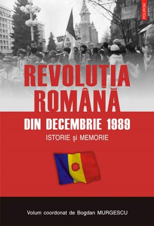 Cover of the book Revolutia romana din 1989: Istorie si memorie by Mircea Mihaies