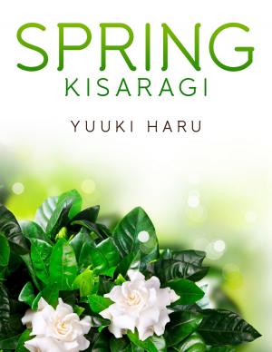 Cover of the book Spring: Kisaragi by Julia Schöning