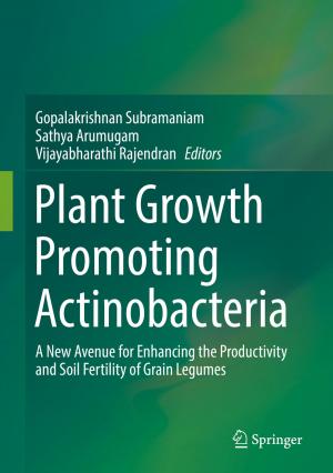 Cover of the book Plant Growth Promoting Actinobacteria by Xianghao Yu, Chang Li, Jun Zhang, Khaled B. Letaief