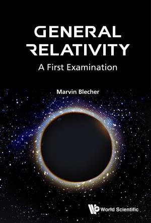 Cover of the book General Relativity by Todd S Ing, Mohamed Rahman, Carl M Kjellstrand