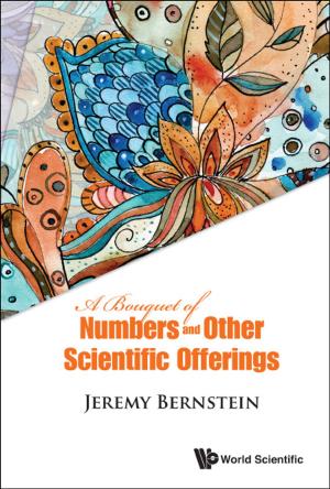 Cover of the book A Bouquet of Numbers and Other Scientific Offerings by James K Yuann, Jason Inch