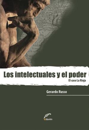 Cover of the book Los intelectuales y el poder by Marcela Croce