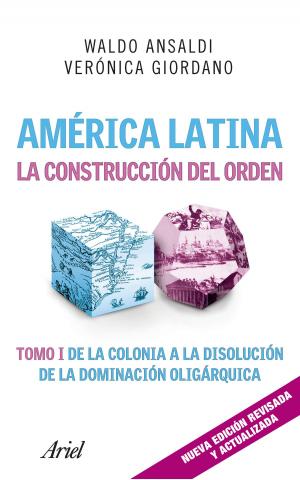 Cover of the book América Latina. La construcción del orden by AA. VV.