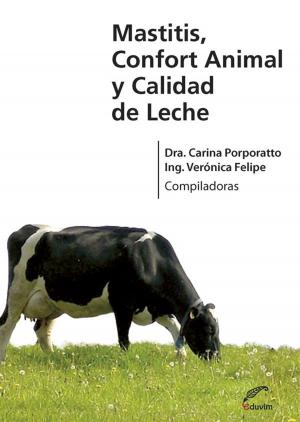 Cover of the book Mastitis, confort animal y calidad de leche by Marcela Croce