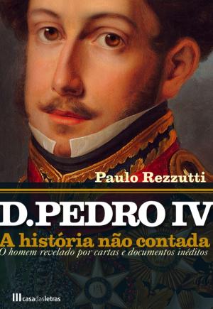 Cover of the book D. Pedro IV by DEANA BARROQUEIRO