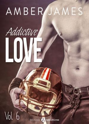 Book cover of Addictive Love, vol. 6