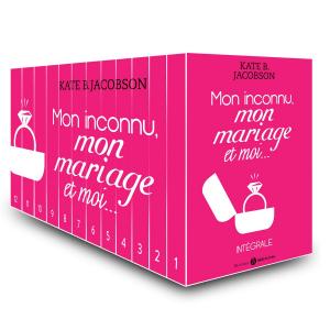 Cover of the book Mon inconnu, mon mariage et moi - L'intégrale by Lisa Swann