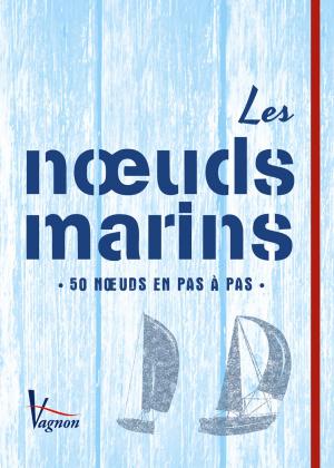 Cover of the book Les nœuds marins by Sabine Schaefer