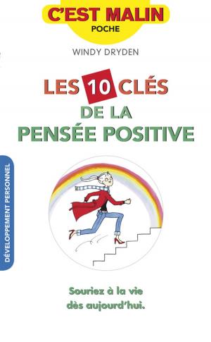 bigCover of the book Les 10 clés de la pensée positive, c'est malin by 