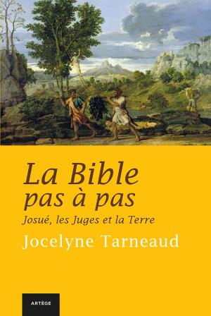 Book cover of La Bible pas à pas : Josué, les Juges et la Terre