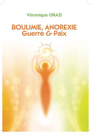 Cover of BOULIMIE, ANOREXIE : Guerre & Paix