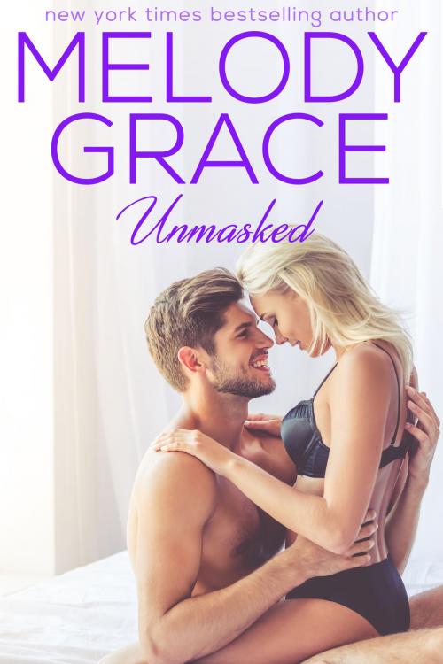 Cover of the book Unmasked by Melody Grace, Melody Grace Books