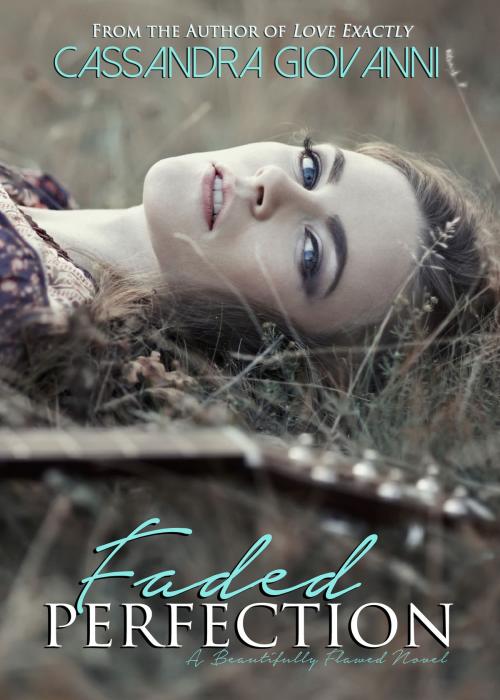 Cover of the book Faded Perfection by Cassandra Giovanni, Show n'ot Tell Publishing