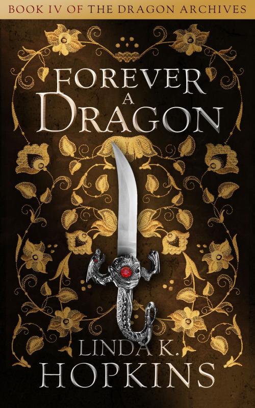 Cover of the book Forever a Dragon by Linda K. Hopkins, Linda K. Hopkins