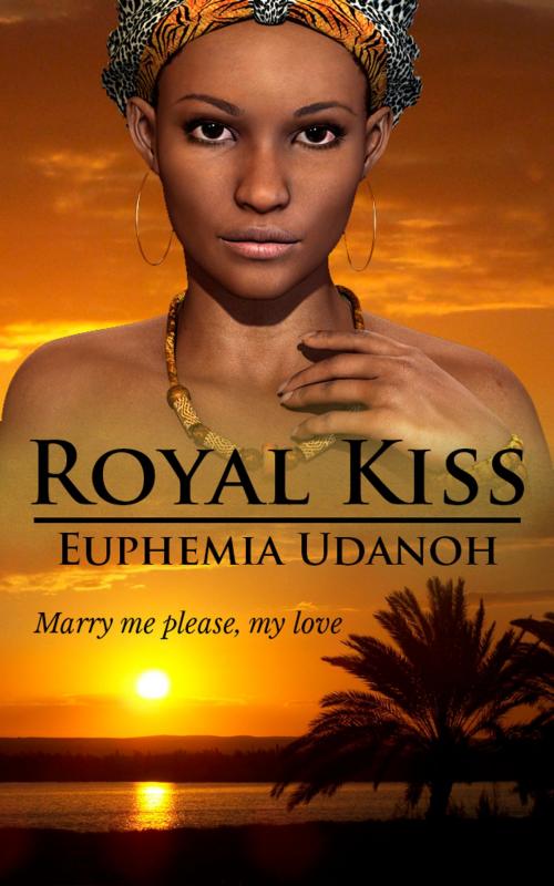 Cover of the book Royal Kiss by Euphemia Udanoh, Adapublishers
