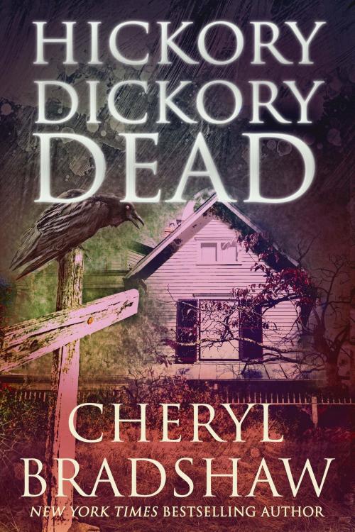 Cover of the book Hickory Dickory Dead by Cheryl Bradshaw, Pixie Publishing