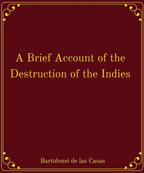 Cover of the book A Brief Account of the Destruction of the Indies by Bartolomé de las Casas, Star Lamp