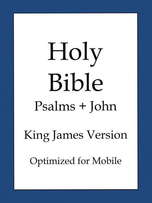 Cover of the book Holy Bible, King James Version - Psalms and John by KING JAMES VERSION, BOLD RAIN