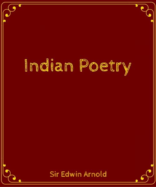 Cover of the book Indian Poetry by Sir Edwin Arnold, Star Lamp