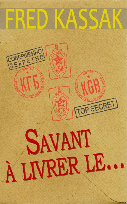Cover of the book Savant à livrer le... by Fred Kassak, GLM LLC
