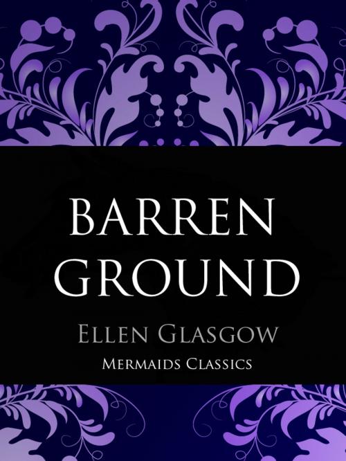 Cover of the book Barren Ground by Ellen Glasgow, Mermaids Publishing