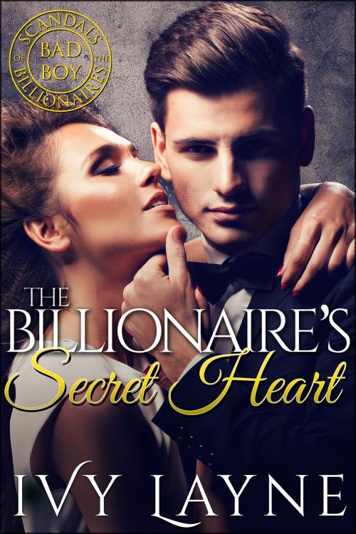 Cover of the book The Billionaire’s Secret Heart by Ivy Layne, Ginger Quill Press, LLC