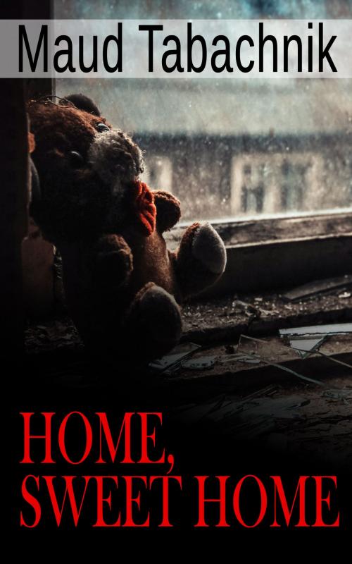 Cover of the book Home, sweet home by Maud Tabachnik, GLM LLC