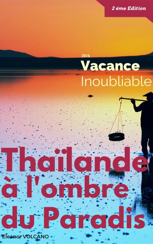 Cover of the book Thaïlande, À l'ombre du Paradis by Eleanor Volcano, Alan MOUHLI