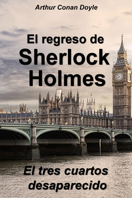 Cover of the book El tres cuartos desaparecido by Arthur Conan Doyle, Dyalpha