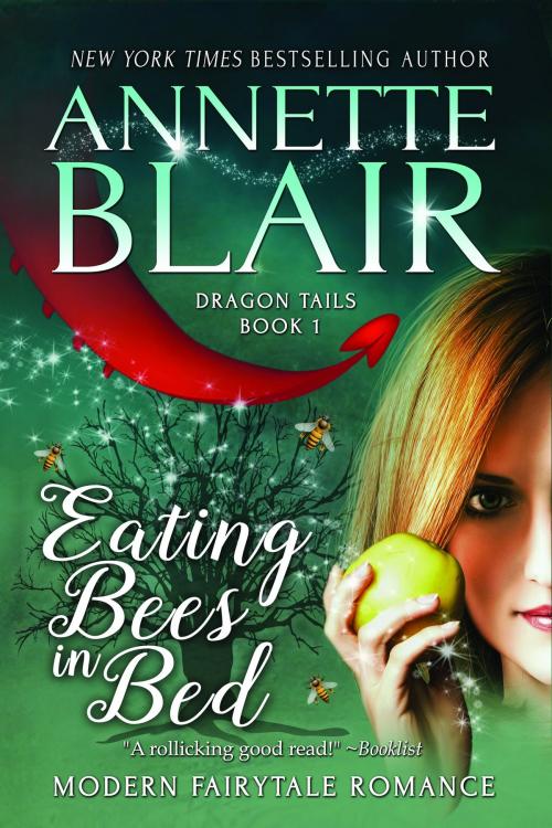 Cover of the book Eating Bees in Bed by Annette Blair, Annette Blair