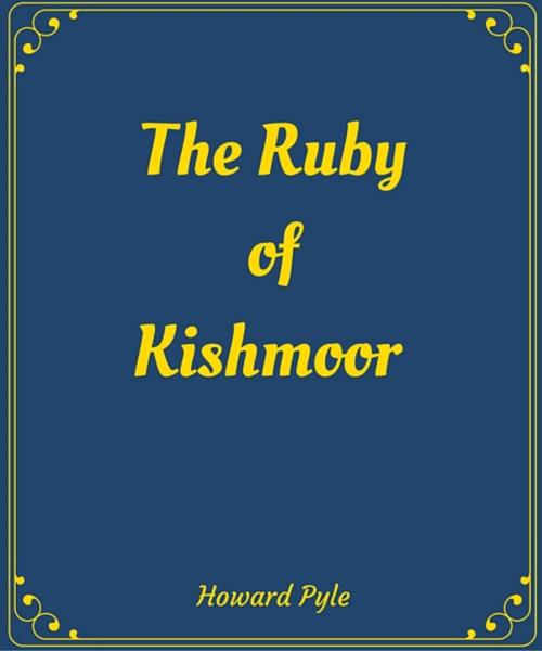 Cover of the book The Ruby of Kishmoor by Howard Pyle, Star Lamp