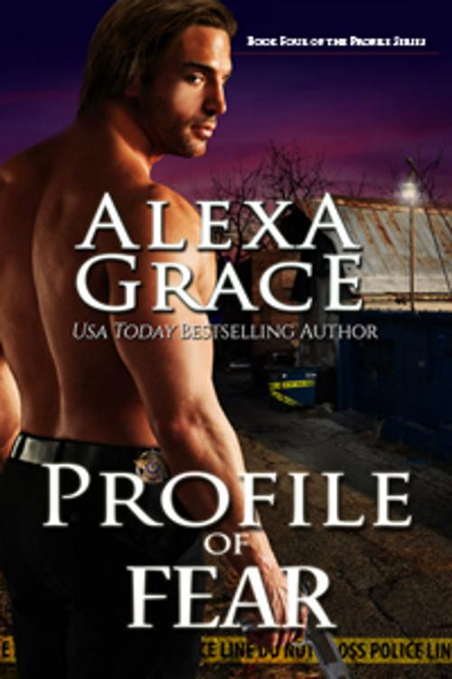 Cover of the book Profile of Fear by Alexa Grace, Golden Publishing, L.L.C.