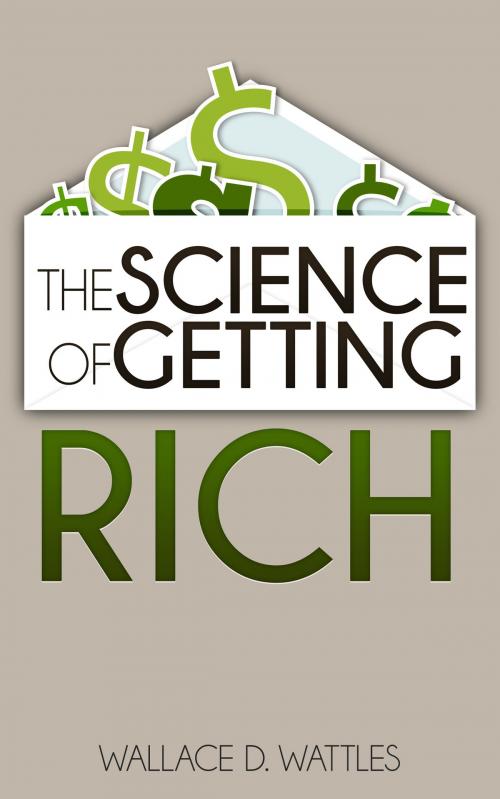 Cover of the book The Science of Getting Rich by Wallace D. Wattles, Enhanced E-Books