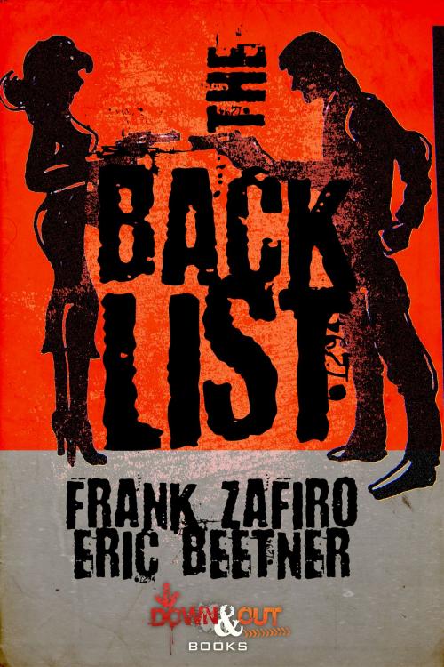 Cover of the book The Backlist by Frank Zafiro, Eric Beetner, Down & Out Books