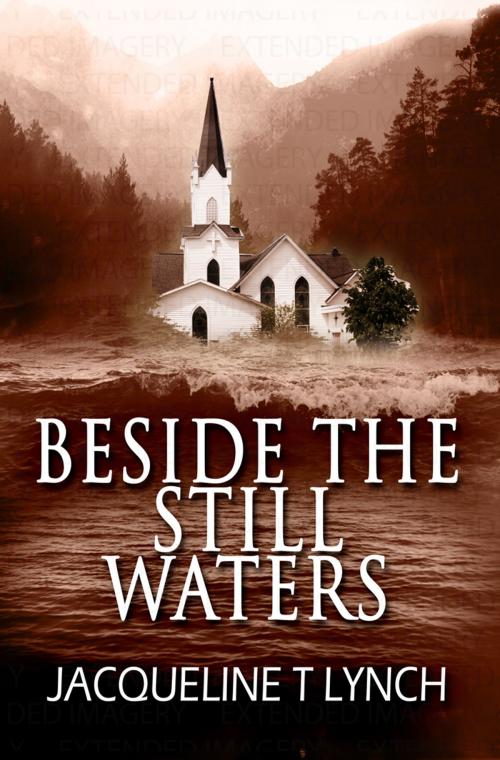 Cover of the book Beside the Still Waters by Jacqueline T. Lynch, Jacqueline T. Lynch