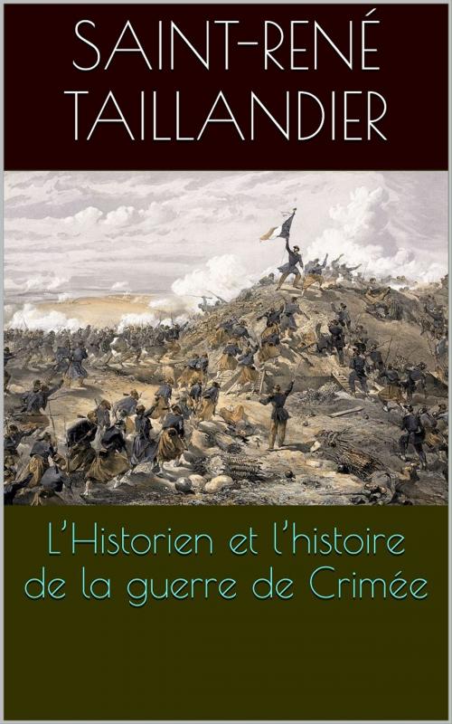 Cover of the book L’Historien et l’histoire de la guerre de Crimée by Saint-René Taillandier, PRB
