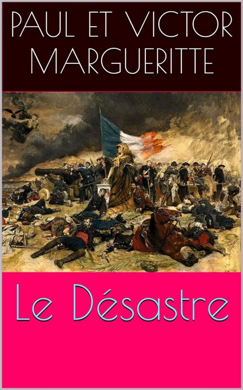 Cover of the book Le Désastre by Paul et Victor Margueritte, PRB