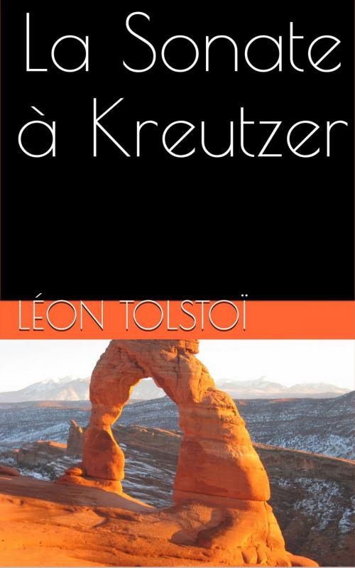 Cover of the book La Sonate à Kreutzer by Léon Tolstoï, Ely Halpérine-Kaminsky (traducteur), NT