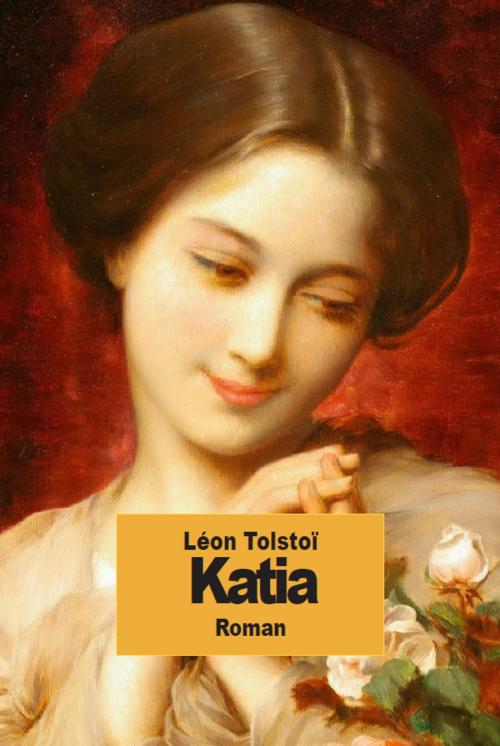 Cover of the book Katia by Léon TOLSTOÏ, Editions MARQUES