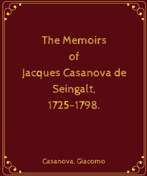 Cover of the book The Memoirs of Jacques Casanova de Seingalt 1725-1798 by Giacomo Casanova, Star Lamp
