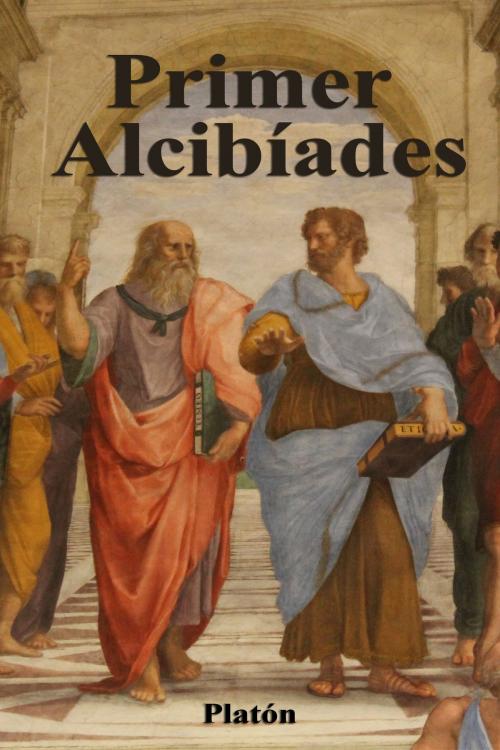 Cover of the book Primer Alcibíades by Platón, Dyalpha