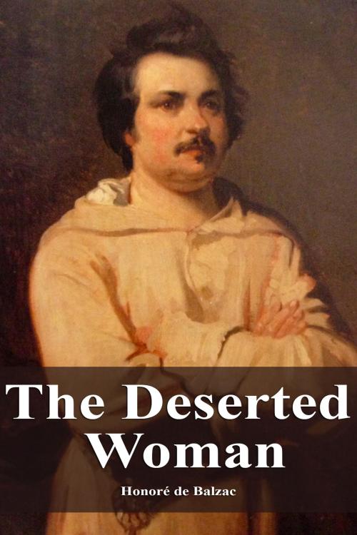 Cover of the book The Deserted Woman by Honoré de Balzac, Dyalpha