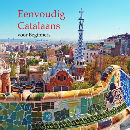 Cover of the book Eenvoudig Catalaans voor Beginners by Dave Luton, Independent