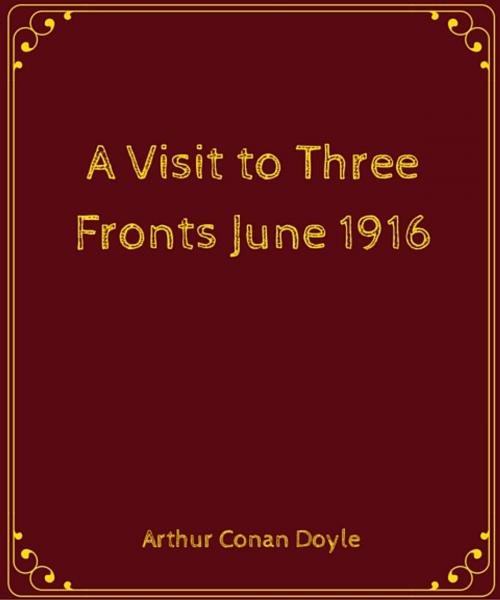 Cover of the book A Visit to Three Fronts: June 1916 by Sir Arthur Conan Doyle, Star Lamp