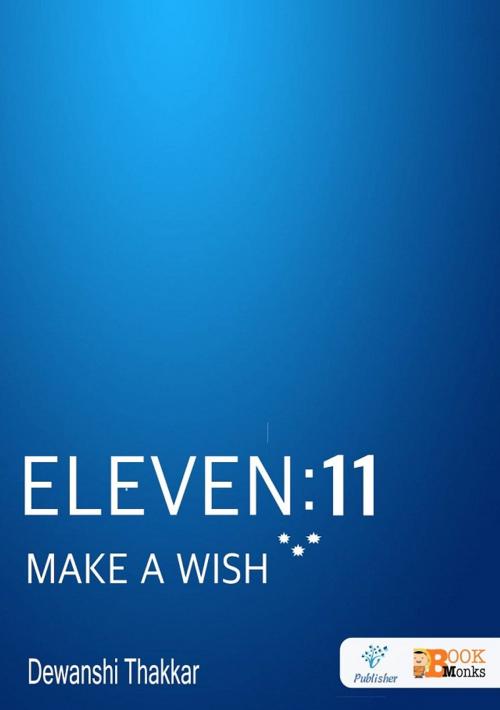 Cover of the book Eleven : 11 Make a Wish by Dewanshi Thakkar, V Publishers and Media Solutions