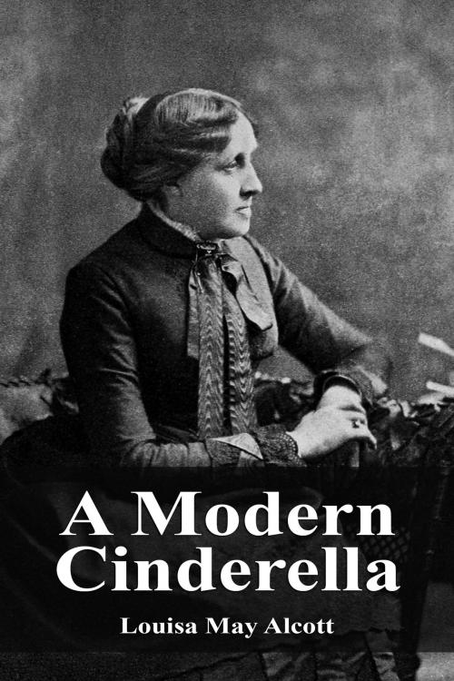 Cover of the book A Modern Cinderella by Louisa May Alcott, Dyalpha