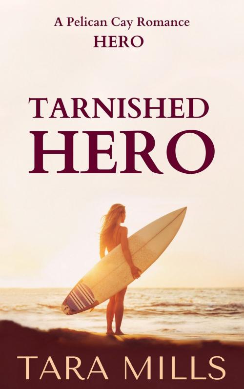 Cover of the book Tarnished Hero by Tara Mills, Sherman Hills Press