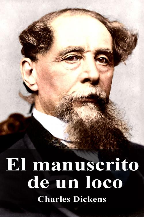 Cover of the book El manuscrito de un loco by Charles Dickens, Dyalpha