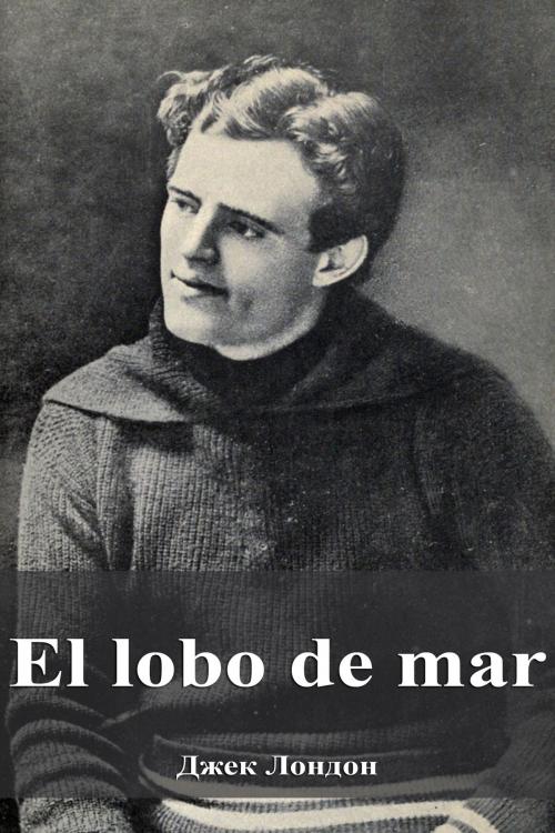 Cover of the book El lobo de mar by Jack London, Dyalpha