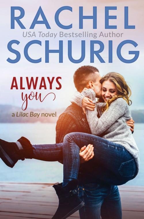 Cover of the book Always You by Rachel Schurig, Lucy Riot, Rachel Schurig